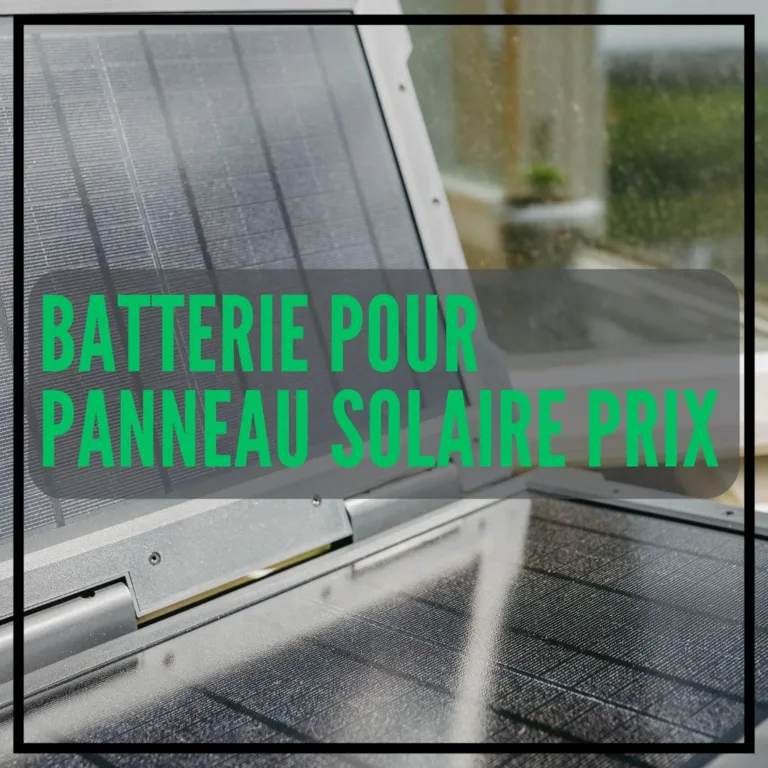 Batterie pour panneau solaire prix